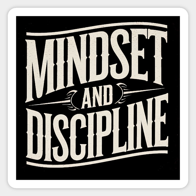 Motivational Saying, Mindset and Discipline Sticker by logiamerch